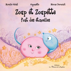 Zoup et Zoupette font des...
