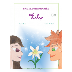 Une fleur nommée Lily -...